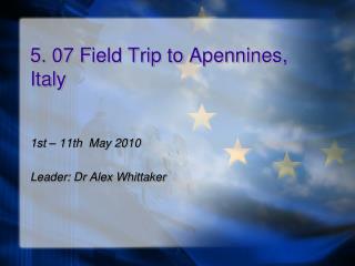 5. 07 Field Trip to Apennines, Italy