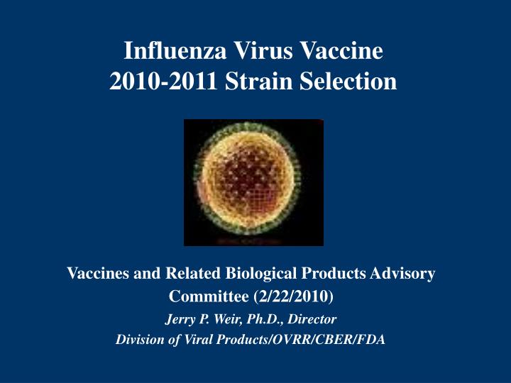 influenza virus vaccine 2010 2011 strain selection