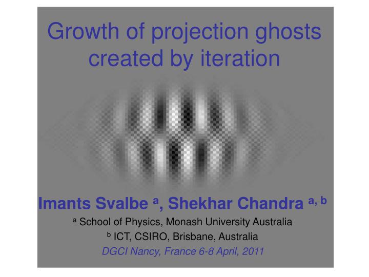 growth of projection ghosts created by iteration