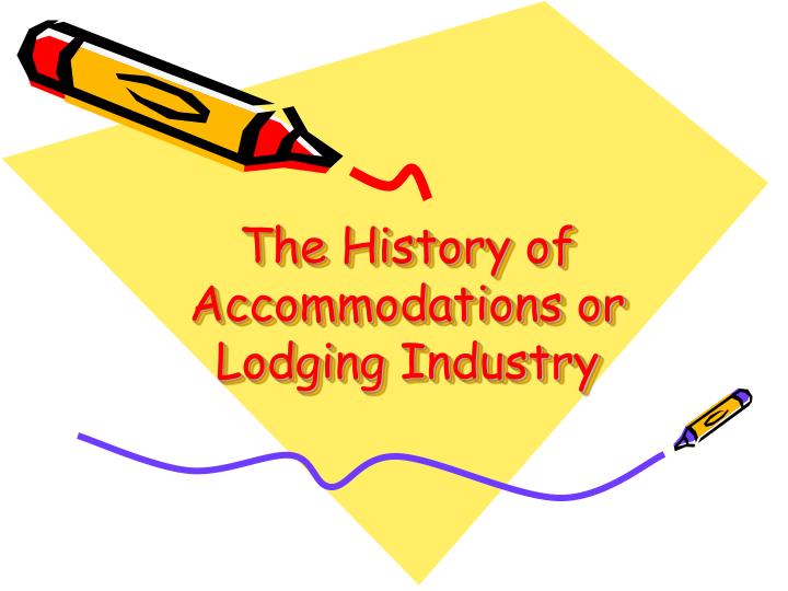 the history of accommodations or lodging industry