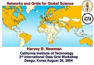 Networks and Grids for Global Science