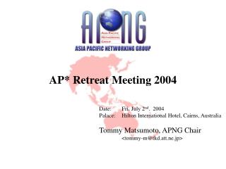 AP* Retreat Meeting 2004