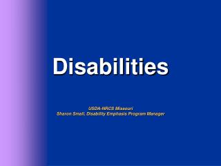 Disabilities USDA-NRCS Missouri Sharon Small, Disability Emphasis Program Manager
