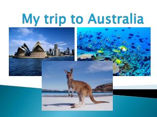 My trip to Australia