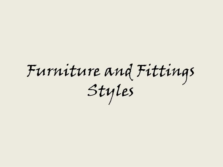 furniture and fittings styles