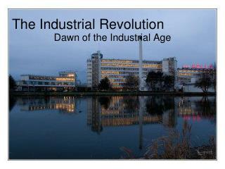 The Industrial Revolution