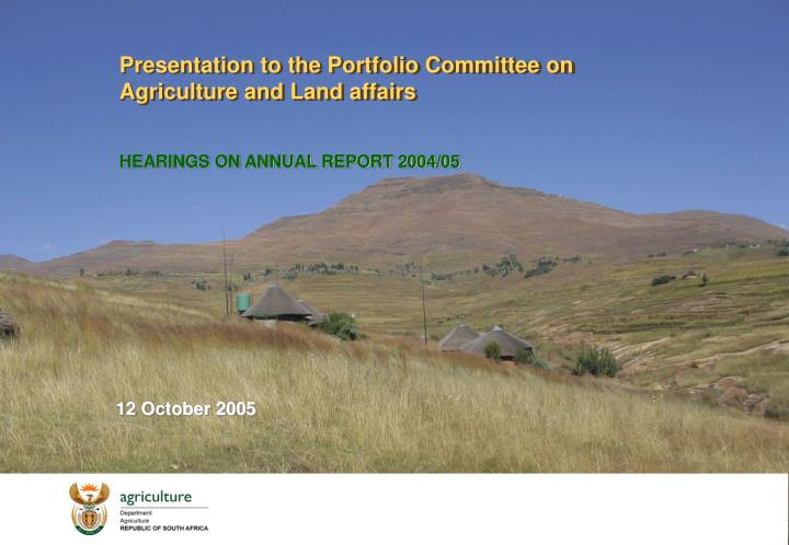 presentation to the portfolio committee on agriculture and land affairs