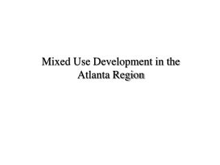 Mixed Use Development in the Atlanta Region