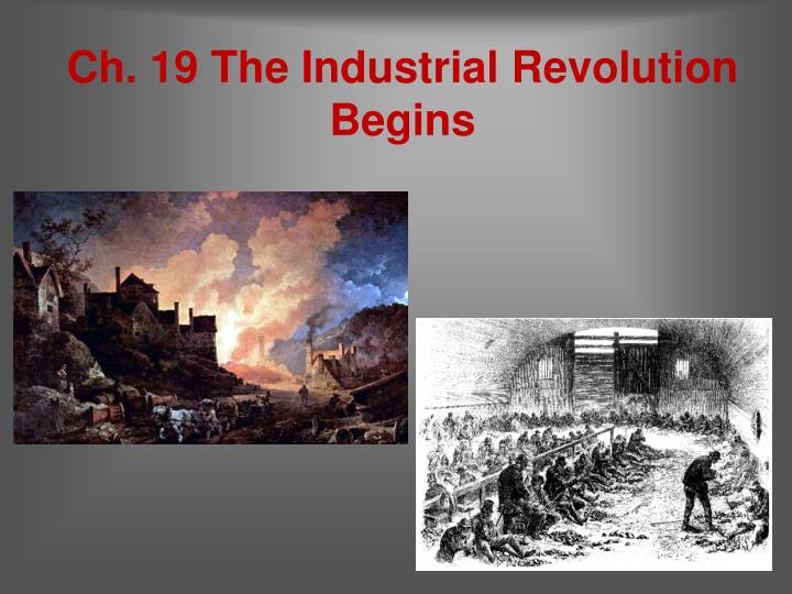 ch 19 the industrial revolution begins
