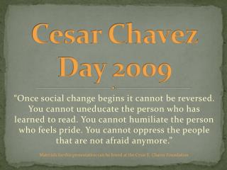 Cesar Chavez Day 2009