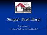 Simple! Fast! Easy! - slide 1