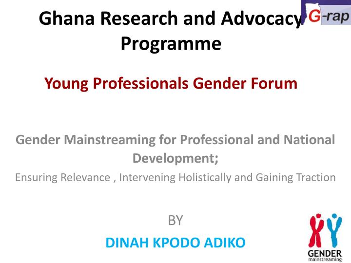 ghana research and advocacy programme young professionals gender forum