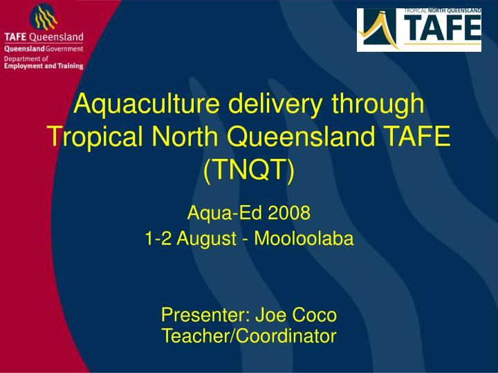 aquaculture delivery through tropical north queensland tafe tnqt
