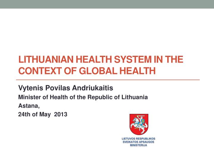 l ithuanian health system in the context of global health