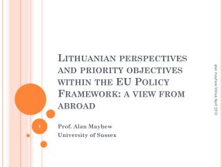 Lithuanian perspectives and priority objectives within the EU Policy Framework: a view from abroad