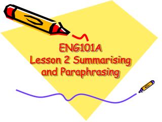 ENG101A Lesson 2 Summarising and Paraphrasing