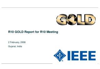 R10 GOLD Report for R10 Meeting