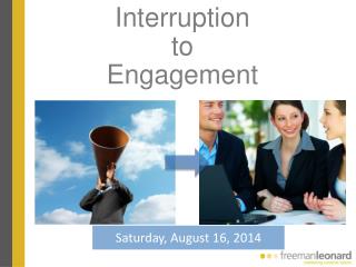 Interruption to Engagement
