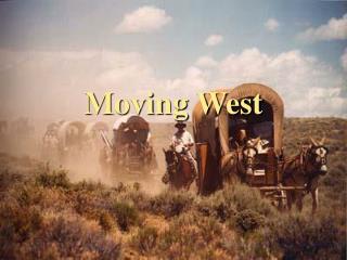 Moving West
