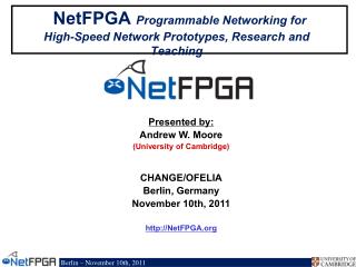 NetFPGA Programmable Networking for High-Speed Network Prototypes, Research and Teaching