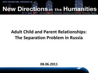 Adult Child and Parent Relationships: The Separation Problem in Russia