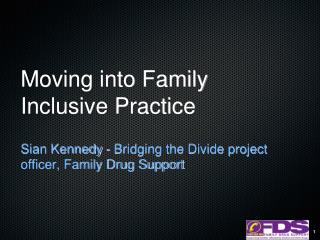 Moving into Family Inclusive Practice