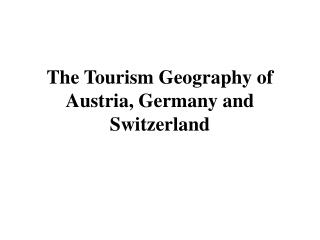 The Tourism Geography of Austria, Germany and Switzerland