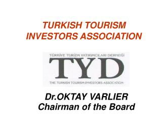 TURKISH TOURISM INVESTORS ASSOCIATION
