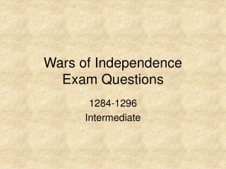 Wars of Independence Exam Questions