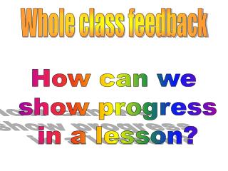 How can we show progress in a lesson?