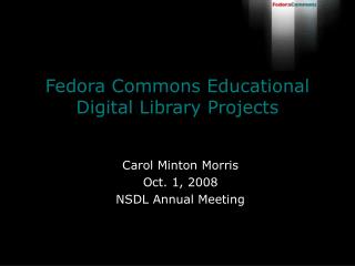 Fedora Commons Educational Digital Library Projects
