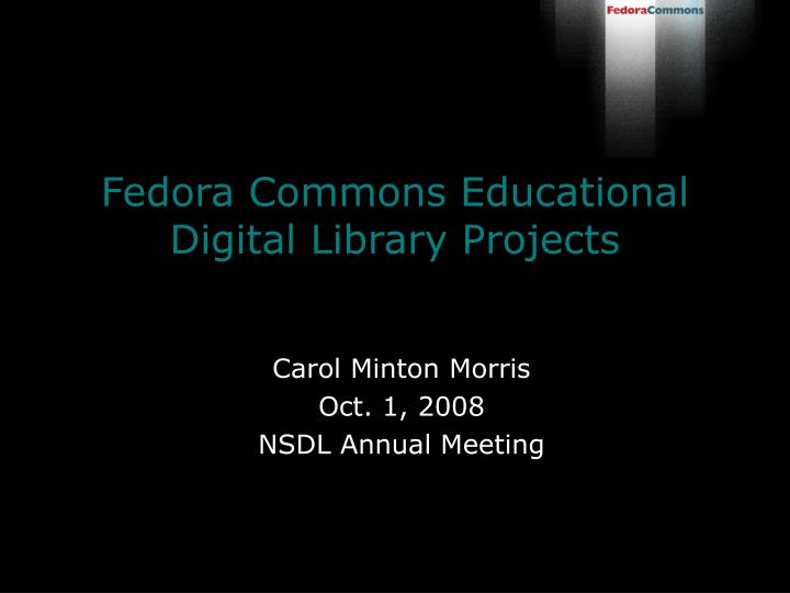 fedora commons educational digital library projects