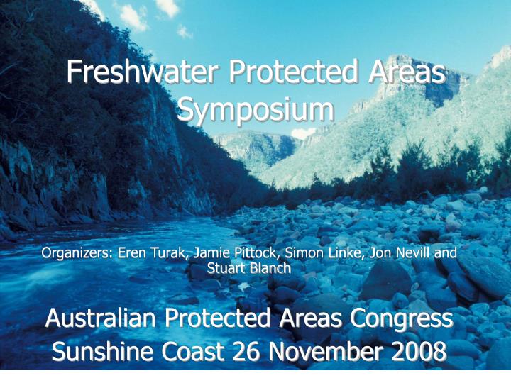 freshwater protected areas symposium