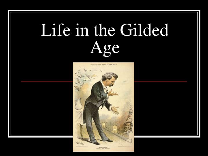 life in the gilded age