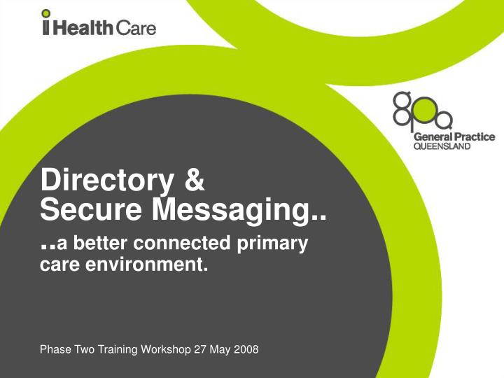 directory secure messaging a better connected primary care environment