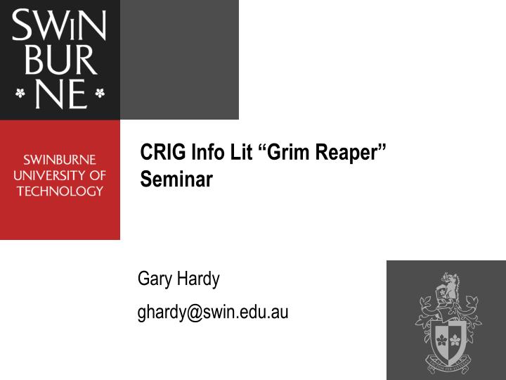 crig info lit grim reaper seminar