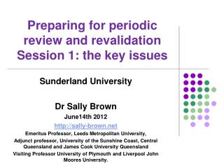 Preparing for periodic review and revalidation Session 1: the key issues