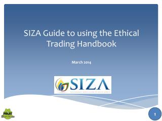 SIZA Guide to using the Ethical Trading Handbook March 2014