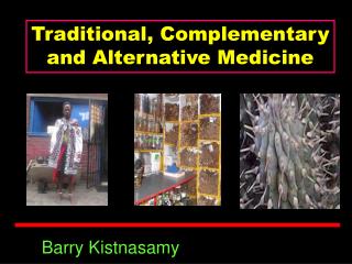 Traditional, Complementary and Alternative Medicine