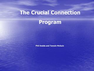 The Crucial Connection Program