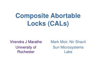 Composite Abortable Locks (CALs)
