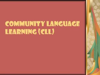 Community Language Learning (CLL)