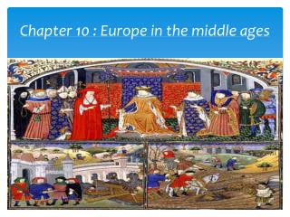 Chapter 10 : Europe in the middle ages