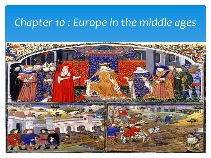 chapter 10 europe in the middle ages