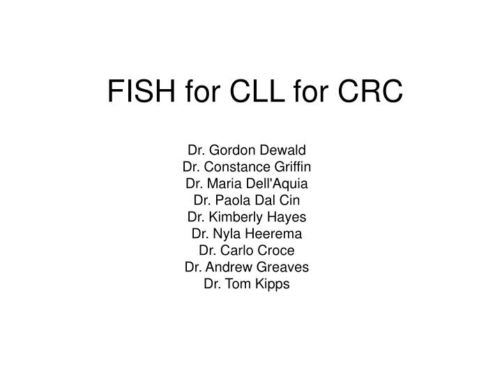 fish for cll for crc