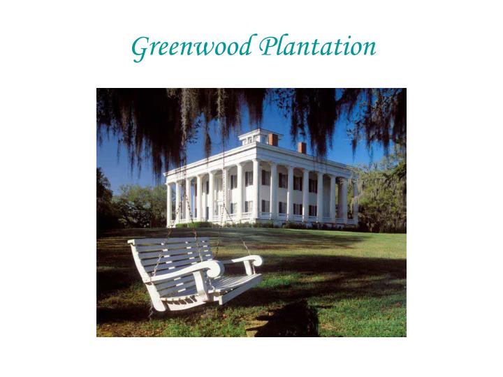 greenwood plantation