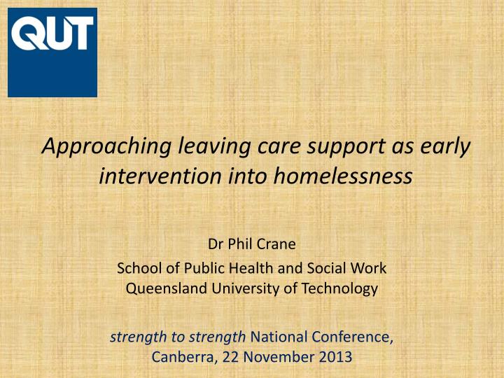 approaching leaving care support as early intervention into homelessness