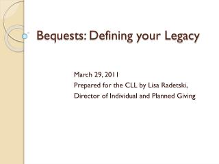 Bequests: Defining your Legacy