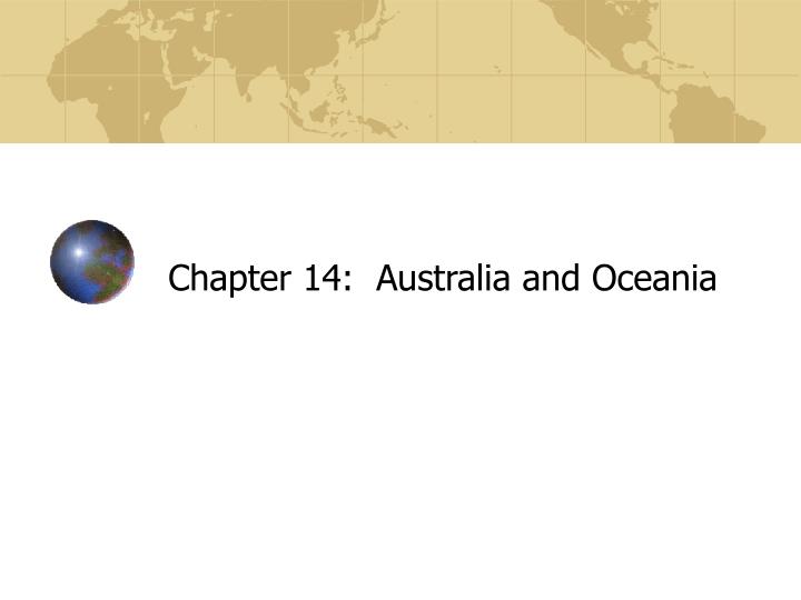 chapter 14 australia and oceania