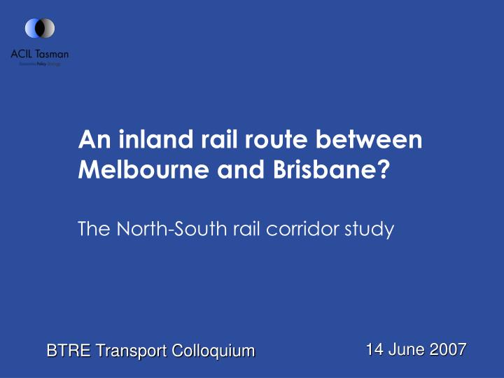 an inland rail route between melbourne and brisbane